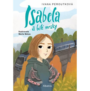 Isabela a bílé mraky | Ivana Peroutková, Marta Matus