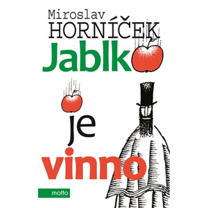 Jablko je vinno | Miroslav Horníček