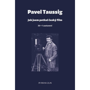 Jak jsem potkal český film | Pavel Taussig