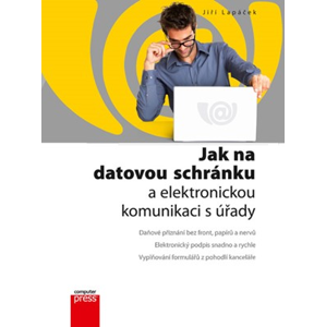 Jak na datovou schránku a elektronickou komunikaci s úřady | Jiří Lapáček
