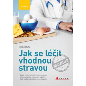 Jak se léčit vhodnou stravou, 3. vydání | Jörg Zittlau