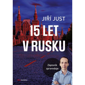 Jiří Just: 15 let v Rusku  | Jiří Just