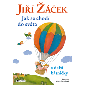 Jiří Žáček – Jak se chodí do světa a další básničky | Jiří Žáček, Vlasta Baránková