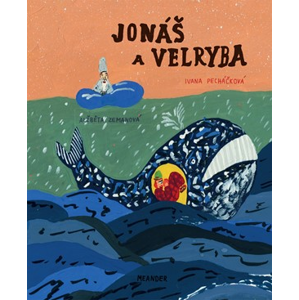 Jonáš a velryba | Alžběta Zemanová, Ivana Pecháčková
