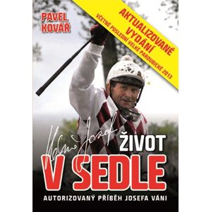 Josef Váňa: Život v sedle - aktualizované vydání 2013 | Pavel Kovář