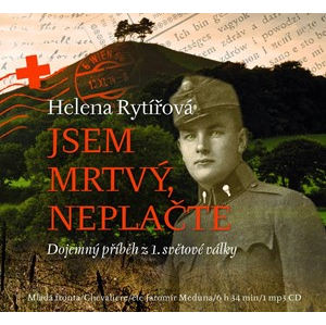 Jsem mrtvý, neplačte (audiokniha) | Helena Rytířová