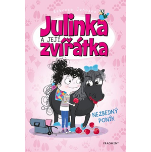 Julinka a její zvířátka – Nezbedný poník | Alžběta Kalinová