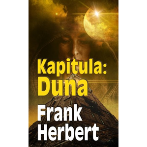 Kapitula: Duna | Dana Chodilová, Frank Herbert