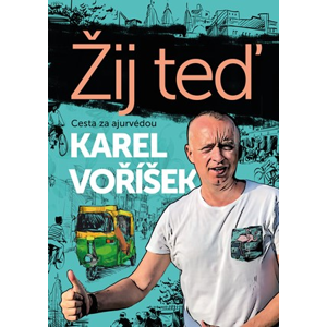 Karel Voříšek: Žij teď  | Karel Voříšek