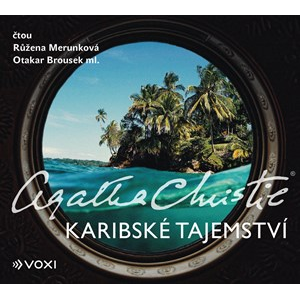 Karibské tajemství (audiokniha) | Agatha Christie, Růžena Merunková, Otakar Brousek ml., Karpof Brothers