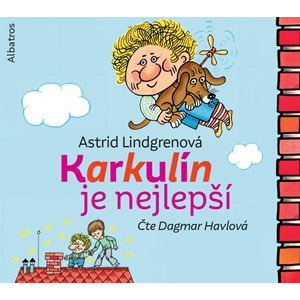 Karkulín je nejlepší (audiokniha pro děti) | Astrid Lindgrenová, Helena Zmatlíková, Libor Štukavec, Dagmar Havlová