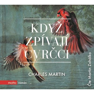 Když zpívají cvrčci (audiokniha) | Martin Zahálka, Charles Martin