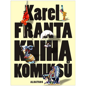 Kniha komiksů | Martin Zhouf, Karel Franta, Karel Franta, Tomáš Prokůpek