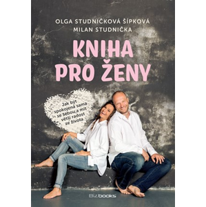 Kniha pro ženy | Milan Studnička, Olga Studničková Šípková
