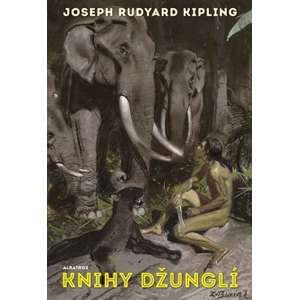 Knihy džunglí | Zdeněk Burian, Joseph Rudyard Kipling, Martin Pokorný, Michal Chodanič