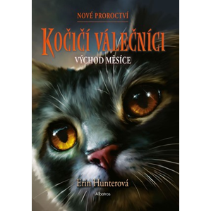 Kočičí válečníci: Nové proroctví (2) - Východ měsíce | Erin Hunterová, Beata Krenželoková