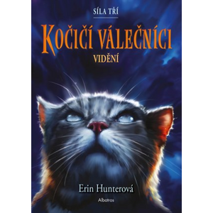 Kočičí válečníci: Síla tří (1) – Vidění | Erin Hunterová, Owen Richardson, Beata Krenželoková