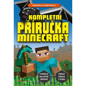 Kompletní příručka – Minecraft | Roman Bureš, Kolektiv