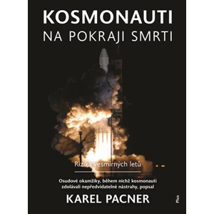 Kosmonauti na pokraji smrti | Karel Pacner