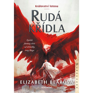 Království lotosu – Rudá křídla  | Elizabeth Bearová, Kateřina Hejnová, Mgr.