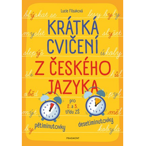 Krátká cvičení z českého jazyka pro 2. a 3. třídu ZŠ | Lucie Filsaková