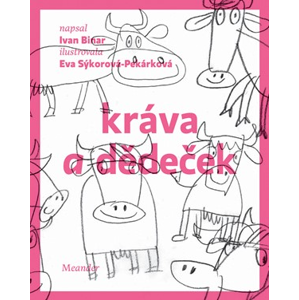 Kráva a dědeček | Eva Sýkorová-Pekárková, Ivan Binar