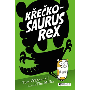 Křečkosaurus rex | Tom O'Donnell, Tim Miller