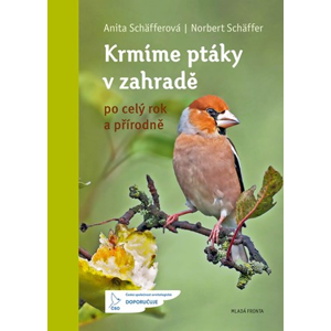 Krmíme ptáky v zahradě: po celý rok a přírodně
 | Anita Schäfferová, Norbert Schäffer