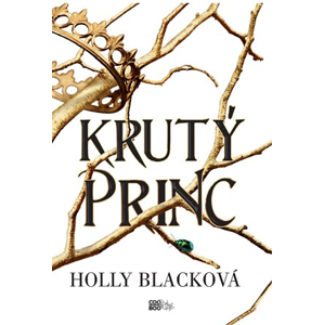 Krutý princ | Radka Kolebáčová, Holly Blacková