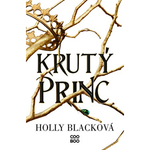 Krutý princ | Radka Kolebáčová, Holly Blacková