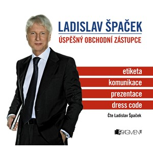 Ladislav Špaček – Úspěšný obchodní zástupce (audiokniha) | Ladislav Špaček, Ladislav Špaček