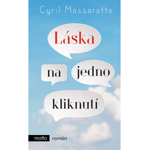 Láska na jedno kliknutí | Cyril Massarotto