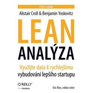 Lean analýza | Alistair Croll, Benjamin Yoskovitz