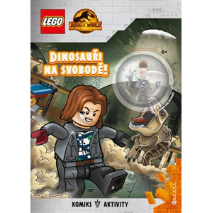 LEGO® Jurassic World™ Dinosauři na svobodě! | Kolektiv, Katarína Belejová H.