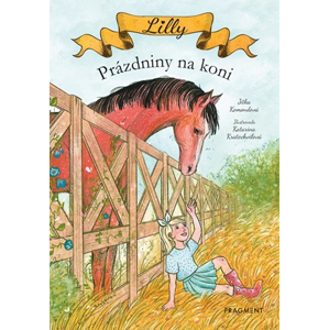 Lilly - Prázdniny na koni | Jitka Komendová