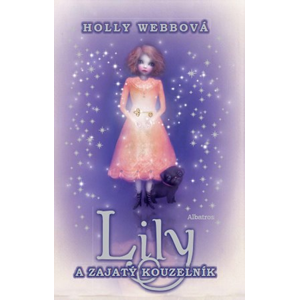 Lily a zajatý kouzelník | Holly Webbová, Zuzana Halamíčková
