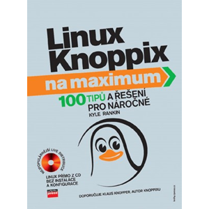 Linux Knoppix na maximum | Kyle Rankin