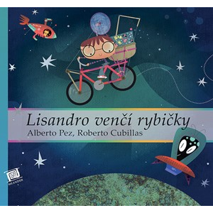 Lisandro venčí rybičky | Alberto Pez, Roberto Cubillas