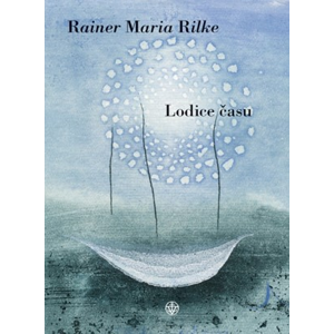 Lodice času | Rainer Maria Rilke