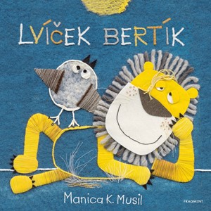 Lvíček Bertík | Manica K. Musil