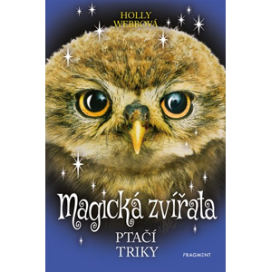 Magická zvířata – Ptačí triky | Holly Webbová