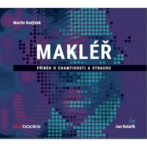 Makléř (audiokniha) | Martin Kodýdek, Jan Kolařík