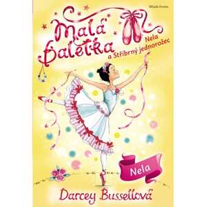 Malá baletka - Nela a Stříbrný jednorožec
 | Darcey Bussellová