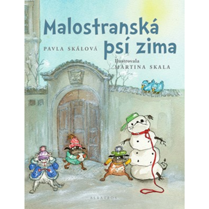 Malostranská psí zima | Soňa Šedivá, Martina Skala, Pavla Skálová