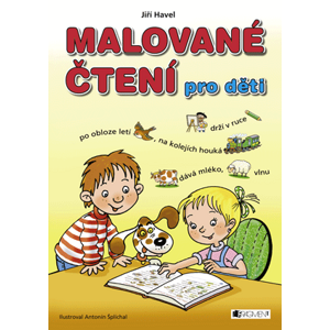 Malované čtení pro děti | Jiří Havel, Antonín Šplíchal