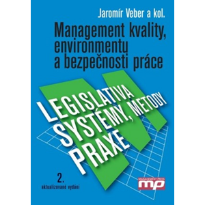 Management kvality, environmentu a bezpečnosti práce. | Jaromír Veber, Alena Plášková, Marie Hůlová