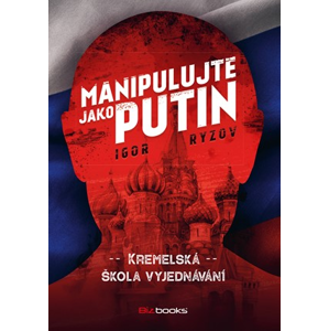 Manipulujte jako Putin | Igor Ryzov