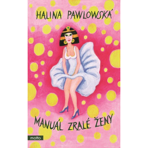 Manuál zralé ženy | Halina Pawlowská