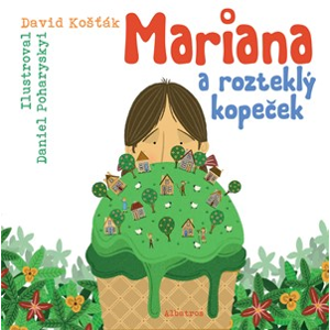 Mariana a rozteklý kopeček | Daniel Poharyskyi, David Košťák