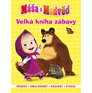 Máša a medvěd - Velká kniha zábavy - Příběhy, omalovánky, hádanky,pexeso | O. Kuzovkov